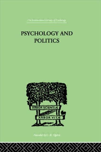 Psychology and Politics And other Essays International Library of Psychology