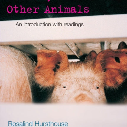 Ethics Humans and Other Animals An Introduction