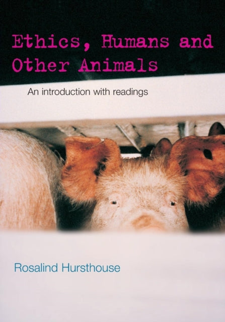Ethics Humans and Other Animals An Introduction