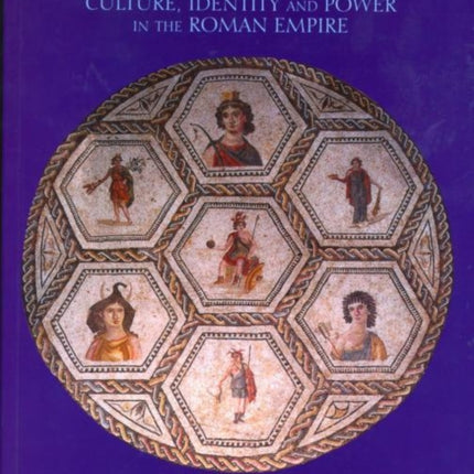 Experiencing Rome Culture Identity and Power in