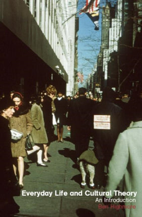 Everyday Life and Cultural Theory