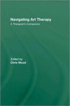 Navigating Art Therapy: A Therapist’s Companion