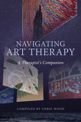 Navigating Art Therapy A Therapists Companion