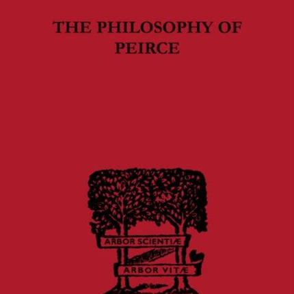 The Philosophy of Peirce