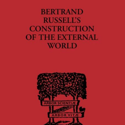 Bertrand Russells Construction of the External World