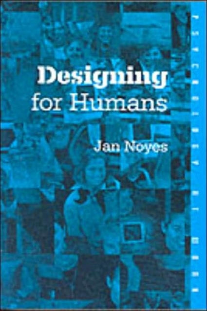 Designing for Humans Psychology at Work