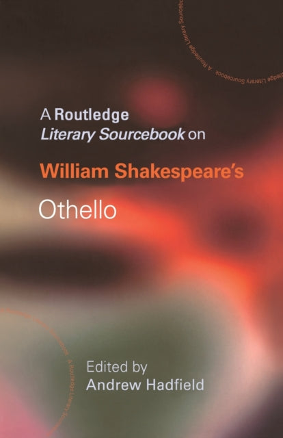 Othello A Routledge Study Guide and Sourcebook