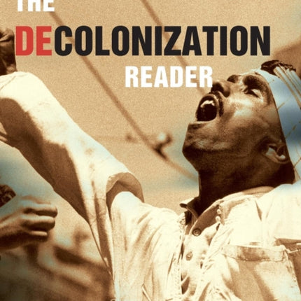 The Decolonization Reader Routledge Readers in