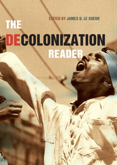 The Decolonization Reader Routledge Readers in