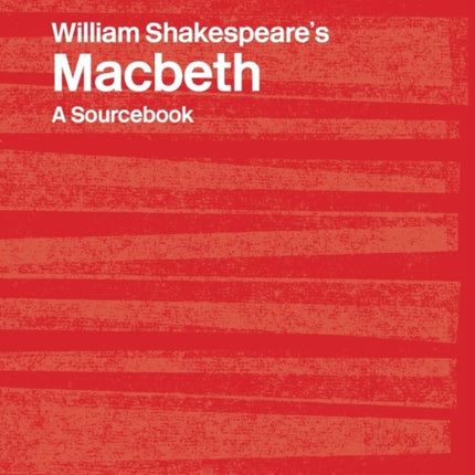 William Shakespeares Macbeth A Routledge Study