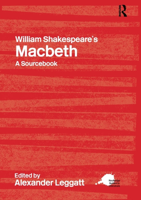 William Shakespeares Macbeth A Routledge Study