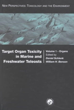 Target Organ Toxicity in Marine and Freshwater Teleosts Volumes 1 and 2