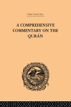 A Comprehensive Commentary on the Quran Comprising Sales Translation and Preliminary Discourse Volume I Vol I Trubners Oriental