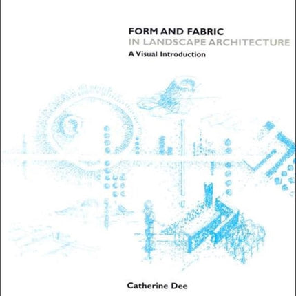 Form and Fabric in Landscape Architecture