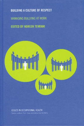 Building a Culture of Respect: Managing Bullying at Work