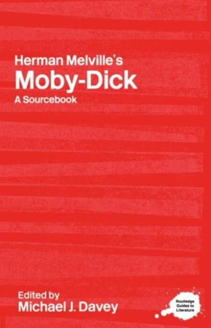 Herman Melvilles MobyDick A Routledge Study Guide