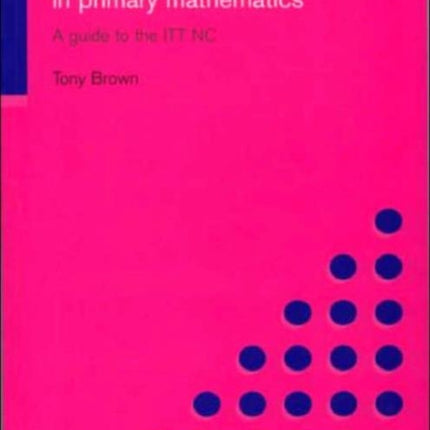 Meeting the Standards in Primary Mathematics: A Guide to the ITT NC