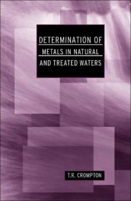 Determination of Metals in Natural and Treated Water