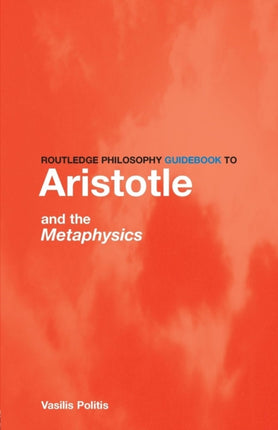 Routledge Philosophy GuideBook to Aristotle and the Metaphysics Routledge Philosophy GuideBooks