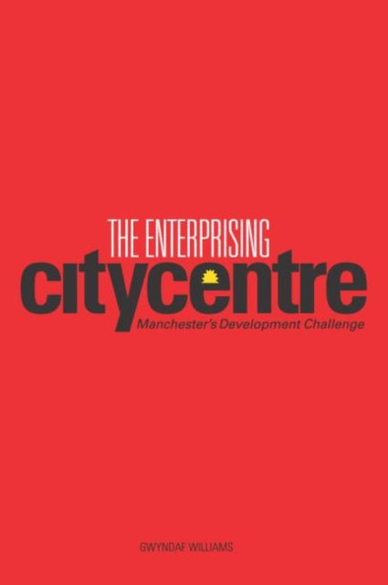 The Enterprising City Centre Manchesters