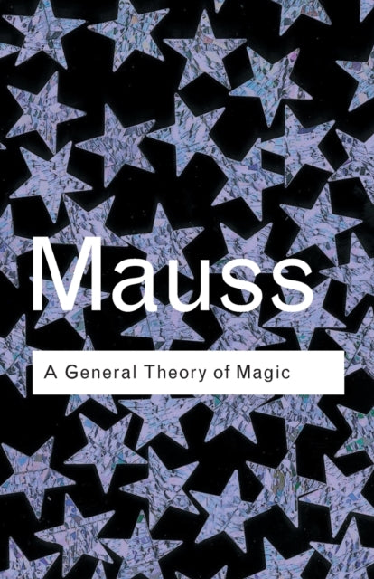 A General Theory of Magic Routledge Classics