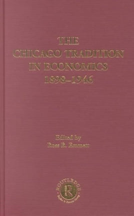 The Chicago Tradition in Economics 18921945 Routledge Library of 20th Century