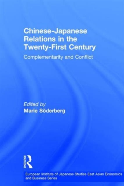 Chinese-Japanese Relations in the Twenty First Century: Complementarity and Conflict