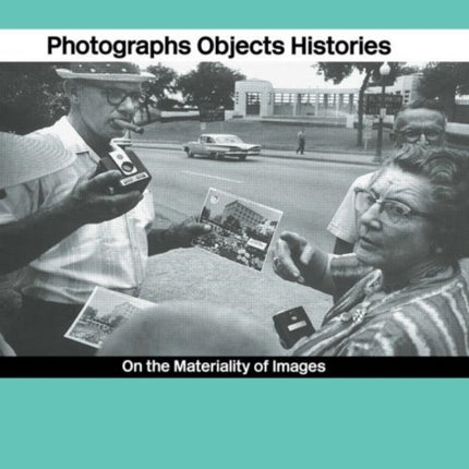 Photographs Objects Histories