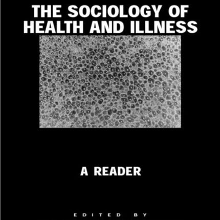 The Sociology of Health and Illness