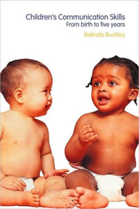 Childrens Communication Skills From Birth to Five