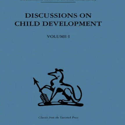 Discussions on Child Development Volume one Vol 1