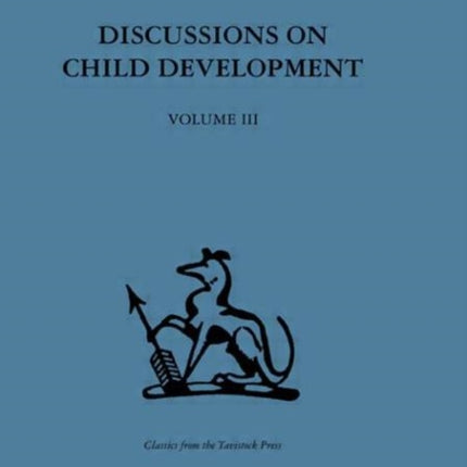 Discussions on Child Development Volume three Vol 3