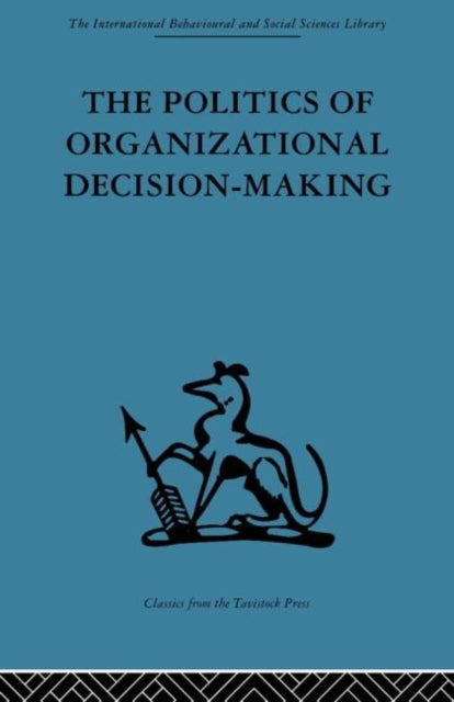 The Politics of Organizational DecisionMaking