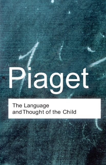 The Language and Thought of the Child Routledge