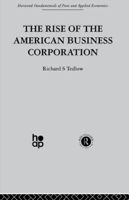 The Rise of the American Business Corporation Economic history