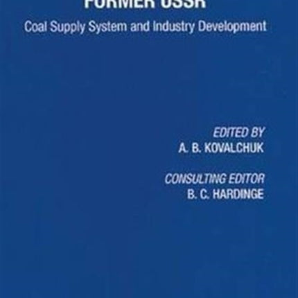 Coal Industry of the Former USSR: Coal Supply System and Industry Development