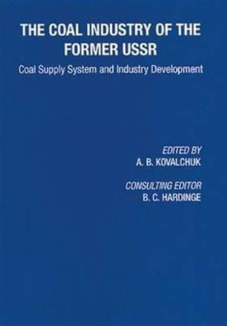 Coal Industry of the Former USSR: Coal Supply System and Industry Development