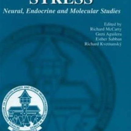 Stress: Neural, Endocrine and Molecular Studies