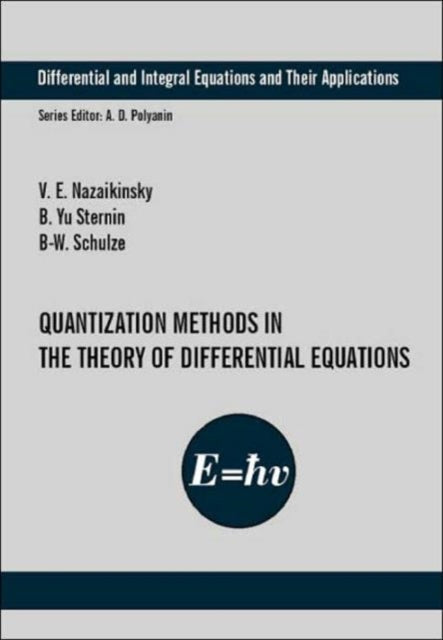 Quantization Methods in the Theory of Differential Equations