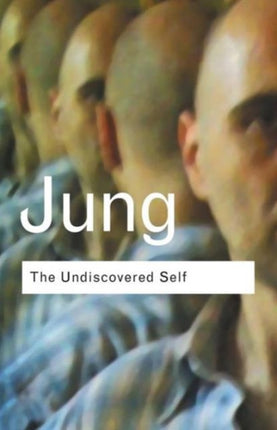 The Undiscovered Self: Answers to Questions Raised by the Present World Crisis