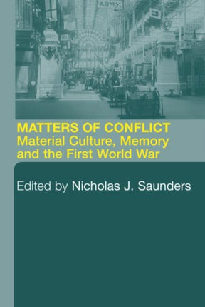 Matters of Conflict Material Culture Memory and