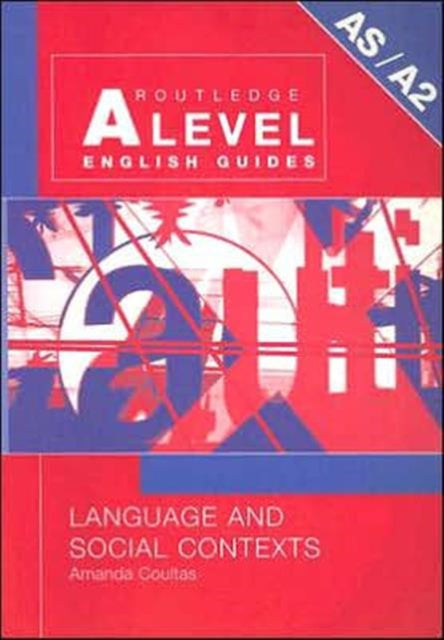 Language and Social Contexts Routledge A Level