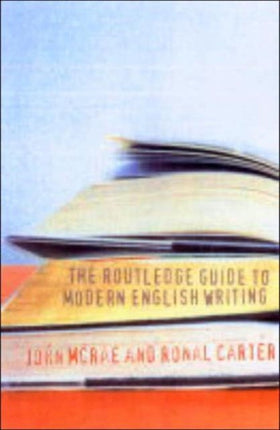 The Routledge Guide to Modern English Writing