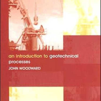 An Introduction to Geotechnical Processes
