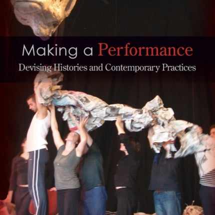 Making a Performance Devising Histories and