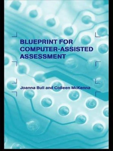 A Blueprint for Computer-Assisted Assessment