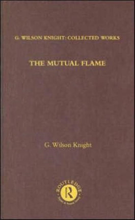 The Mutual Flame: On Shakespeare's Sonnets and The Phonenix and the Turtle