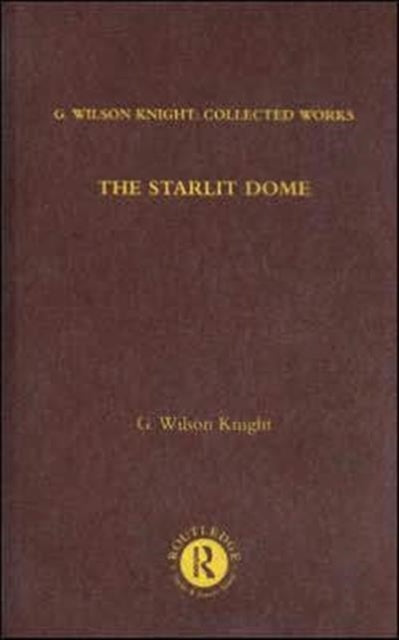 The Starlight Dome: Studies in the Poetry of Vision