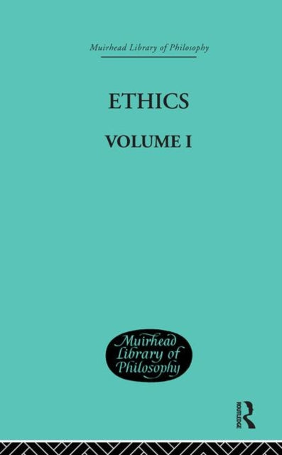 Ethics Volume I 1 Muirhead Library of Philosophy