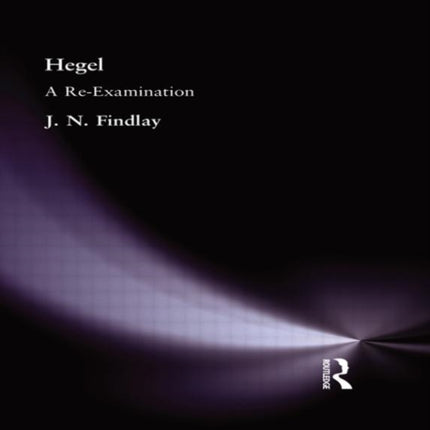 Hegel A ReExamination Muirhead Library of Philosophy
